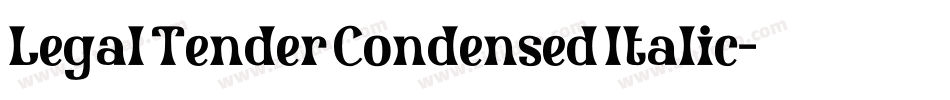 Legal Tender Condensed Italic字体转换